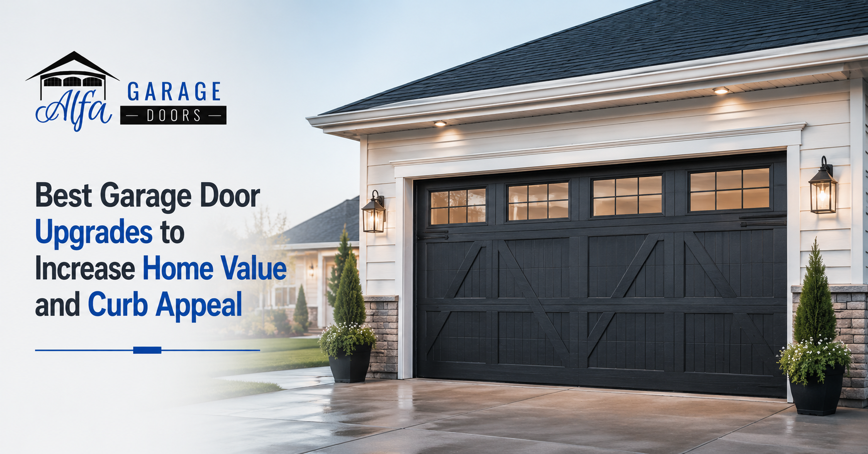 Best Garage Door Upgrades to Increase Home Value and Curb Appeal